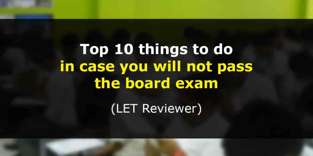 in case you will not pass the board exam