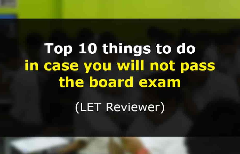 in case you will not pass the board exam