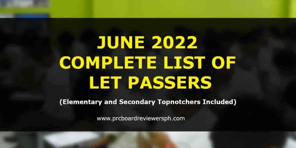 June 2022 complete list of LET passers